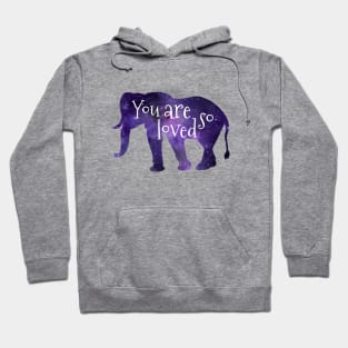 Elephant - You Are So Loved Hoodie